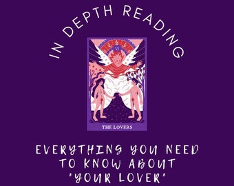 May include: A purple graphic with the text "IN DEPTH READING" and "EVERYTHING YOU NEED TO KNOW ABOUT *YOUR LOVER*". The image features a tarot card illustration of "THE LOVERS" with figures and angel wings.