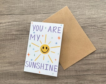 You Are My Sunshine Greeting Card - Hand-Drawn Smiley Face Sun, Blank Inside, Includes Brown Craft Envelope