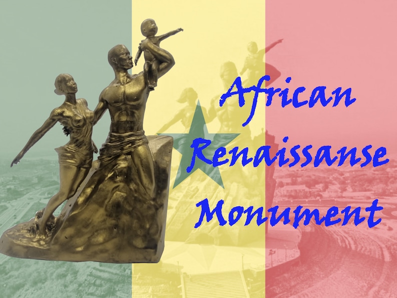 May include: A gold-colored sculpture of a family of three, a man, a woman, and a child, standing on a rock. The sculpture is set against a backdrop of the flag of Senegal. The text "African Renaissance Monument" is written in blue letters across the top of the image.