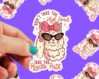 Take the Psycho Path Sticker | Cat Sticker | Gift Sticker | Cat Sticker | Water Bottle Sticker | Kindle Sticker | Funny Sticker | 0173G