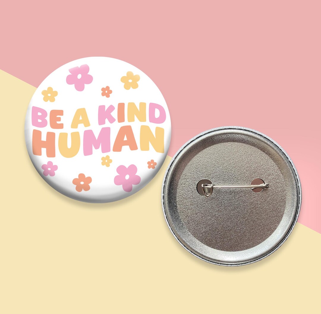 Be a Kind Human Pin-back Button | 2.25