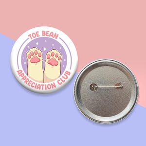 Toe Bean Appreciation Club Pin-Back Button | 2.25&quot; Button Pin | Cat Pins | Cute Pins | Backpack Button Pins | Bag Button Pins | 0001BP
