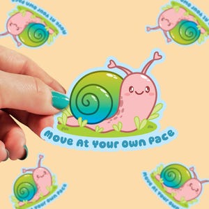 Move at your Own Pace Sticker | Snail Sticker | Mental Health Sticker | Therapist Sticker | Positivity Sticker |Motivational Sticker | 0091G