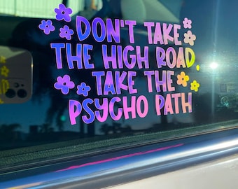 Take the Psycho Path Car Decal | Car Sticker | Window Decal | Bumper Stickers | Funny Decals | Vinyl Decals | Laptop Decal | 0013D