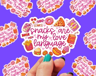 Snacks are My Love Language Sticker | Food Sticker | Sticker for Laptop | Gift Sticker | 0205G