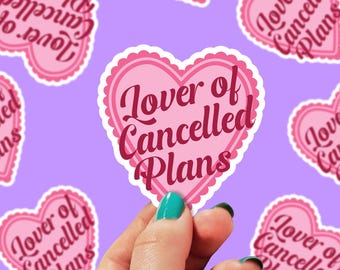 Lover of Cancelled Plans Sticker | Heart Stickers | Funny Stickers | Gift Stickers | Kindle Sticker | 0202G
