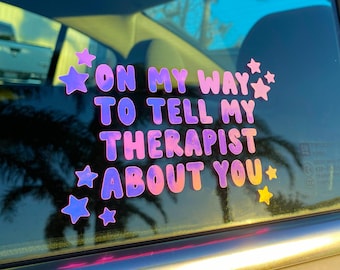 On my Way to Tell my Therapist Car Decal | Car Sticker | Window Decal | Bumper Stickers | Funny Decal | Vinyl Decal | 0017D
