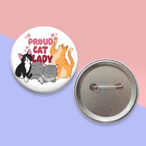 Proud Cat Lady Pin-Back Button | 2.25&quot; Button Pin | Cat Pins | Cute Pins | Backpack Button Pins | Bag Button Pins | 0002BP