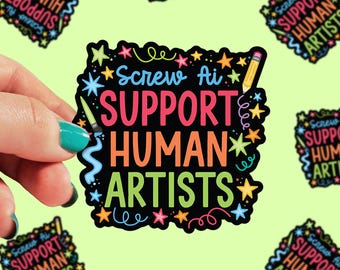 Support Human Artists Sticker | Anti-Ai Sticker | Art Sticker | Gift Sticker | Kindle Sticker | 0207G
