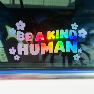 Be a kind human Car Decal | Car Sticker | Window Decal | Bumper Stickers | Cute Decals | Trendy Decals | Vinyl Decals | Cute Gifts | 0001D