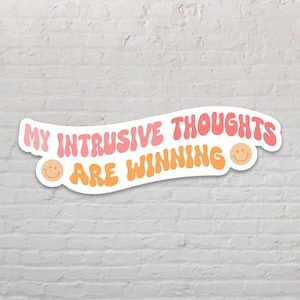My intrusive thoughts are winning Sticker | Anxiety Sticker | Mental Health Awareness | Intrusive thoughts | Funny Sticker | Meme Stickers