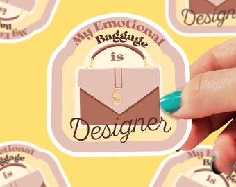 My Emotional Baggage is Designer Sticker | Emotional Baggage |Funny Mental health Sticker| Emotion Stickers| Laptop Sticker | 0093G
