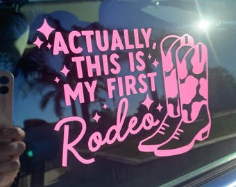 This is my First Rodeo Car Decal | Car Sticker | Window Decal | Bumper Stickers | Funny Decals | Vinyl Decals | Cowgirl Decal | 0010D