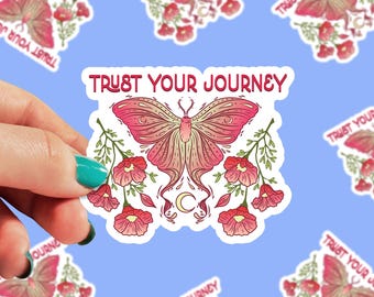 Trust Your Journey Sticker | Motivational Sticker | Mental Health Sticker | Positivity | Moth Stickers | Gift Sticker | 0167G