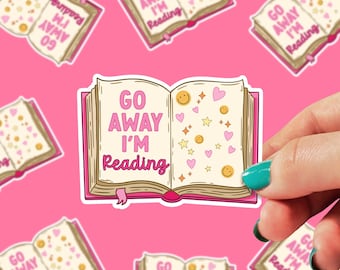 Go Away I'm Reading Sticker | Bookish Sticker | Book Sticker | Kindle Sticker | Reading Sticker | Book Lover gift | Reader Gift | 0180G