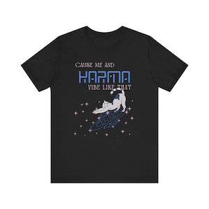 Karma Swift Shirt, Taylor merch, Midnights Album, Me and Karma Vibe like that, midnights merch, Midnights T-shirt, Karma is a cat