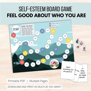 May include: A printable board game for kids called "Self-Esteem Board Game: Feel Good About Who You Are". The game board features a blue sky with white clouds and green mountains. The game board has 34 spaces numbered 1 through 34. The game board includes a start space and a finish space. The game board also includes a prompt card that says "Name something you are good at."