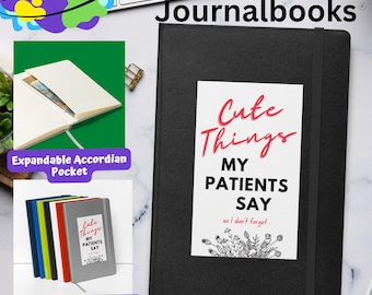 Cute Things My Patients Say Ruled Journal, Nurse Journal, Nurse Notebook Gift, Doctor Gift, Nurse Grad Gift, Patient Care Tech, Nursing