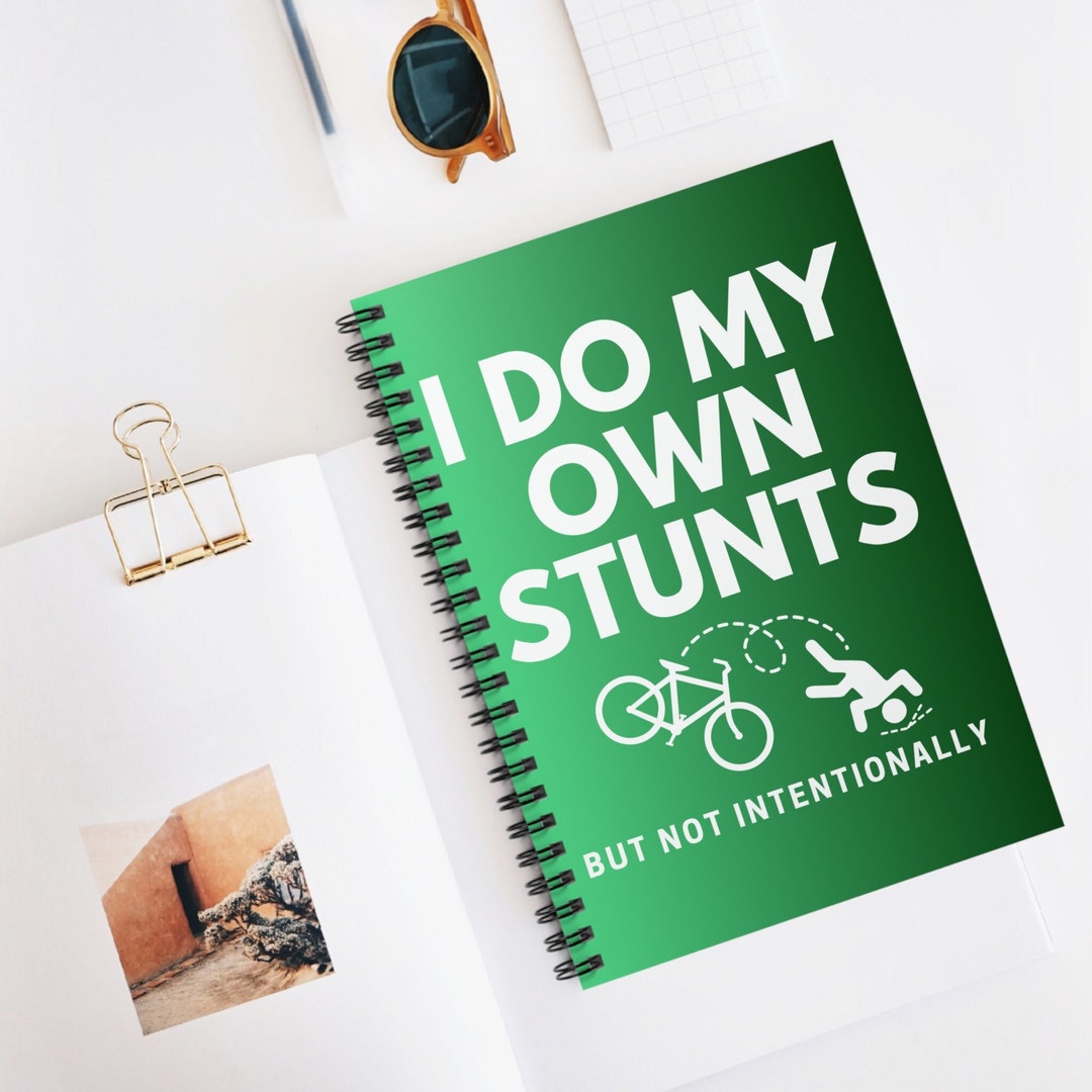 I Do My Own Stunts Funny Spiral Ruled Line Notebook,gag Gift,funny