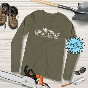 Lawn & Order - Special Mowing Unit Unisex Long Sleeve Tee,Yard Work Landscaping Top,Lawnwhisperer Mower Funny Gardening Tee, Caretaker Gift