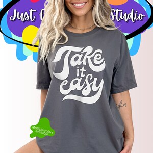 Take it Easy Top, Take it Easy T-Shirt, Hippie Tee Vintage Inspired T-shirt, Unisex Tee, Bella+Canvas 3001 Soft Comfy T-shirt, Oversized Tee