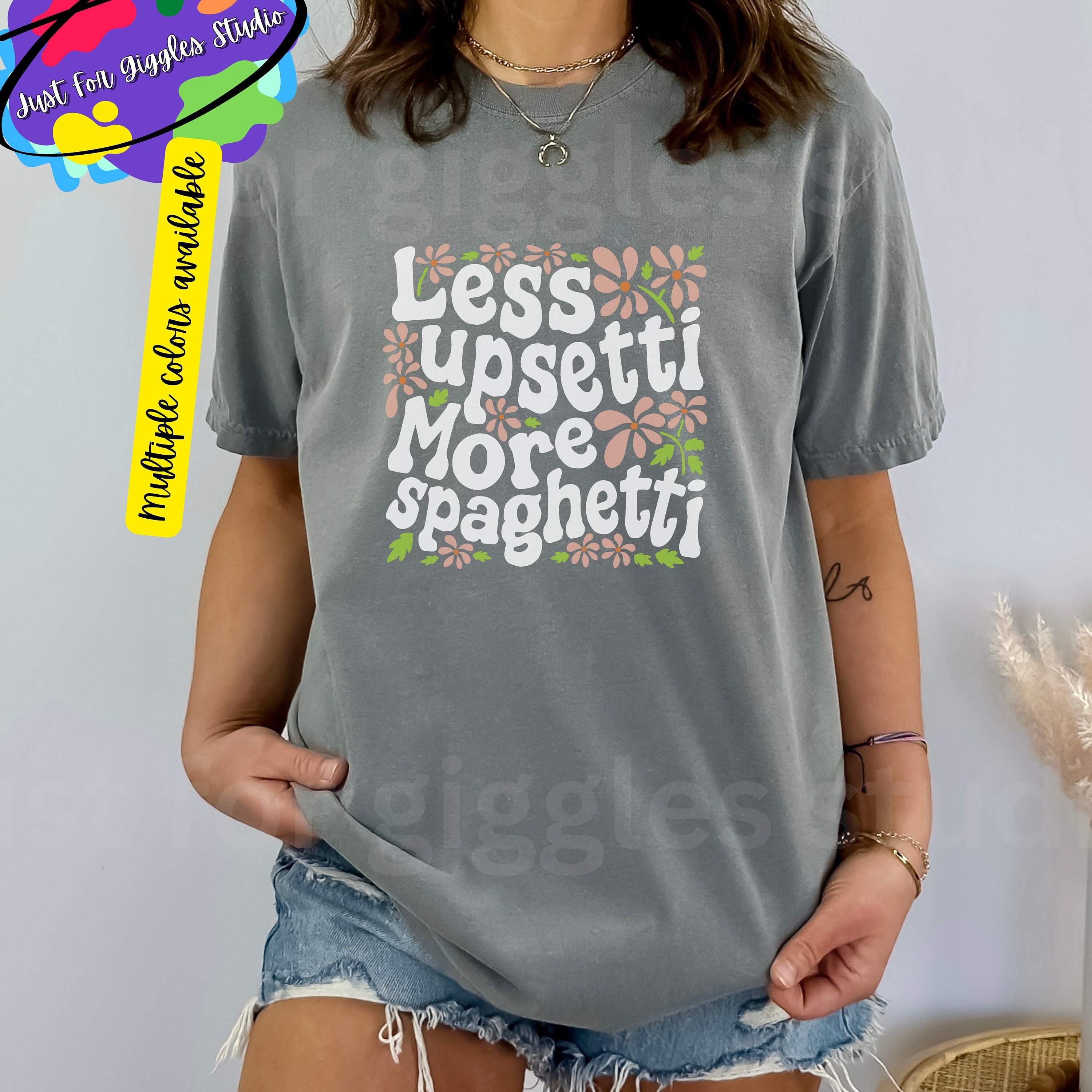 Meer Spaghetti Minder Upsetti - Noodle Pasta Itali T-shirt