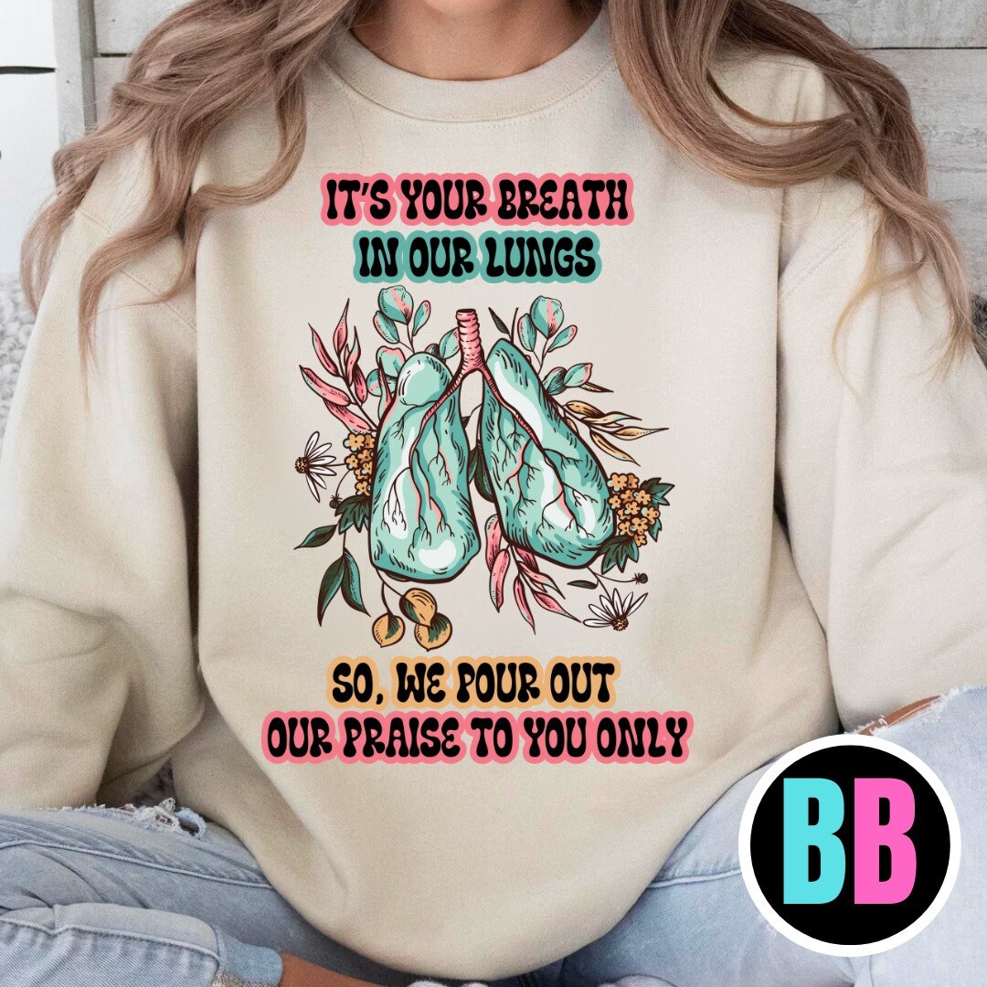 Its Your Breath in Our Lungs Sweatshirt Etsy Its Your Breath in Our Lungs Sweatshirt Etsy