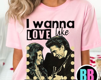 Love like Johnny and June tshirt, Johnny Cash tshirt, tshirt for women