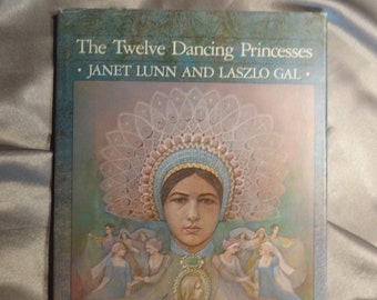 Twelve Dancing Princesses, by Janet Lunn and Laszlo Gal