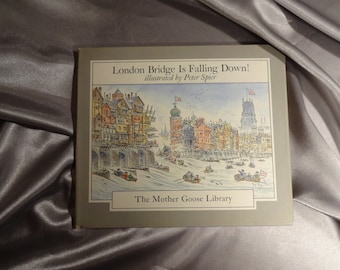 London Bridge Is Falling Down!  by Peter Spier