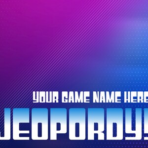 JEOPORDY Full Template - Build your Own