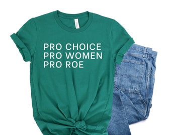Pro Roe Tee - Women's Rights - Reproductive rights - Abortion rights - Pro Choice Gift - Protest Tshirt - Pro-choice Shirt - Human Rights