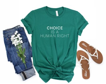 Pro Choice Tee - Women's Rights - Reproductive rights - Abortion rights - Pro Choice Gift - Protest Tshirt - Pro Roe Shirt - Human Rights