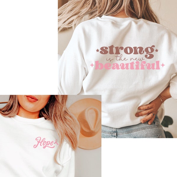Strong is the New Beautiful Sweatshirt, Hope Sweatshirt, Breast Cancer Awareness Crewneck