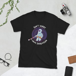 Don&#39;t Worry I Have Darkvision: Unisex Cotton Tee | DND Gifts | Dungeons and Dragons | D&D | Dungeon Master Gifts | Blind Seeing Impaired