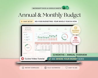 May include: A laptop screen displays an Annual & Monthly Budget spreadsheet for Microsoft Excel and Google Sheets. The interface features charts, tables, and financial data in a soft color palette. Text includes Easy Setup, Beginner Friendly, Budget Calendar, 12 Months + Annual Overview, and Guided Video Tutorial.