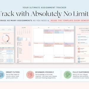 May include: A digital assignment tracker template with a light pink and white color scheme. The text reads "Track with Absolutely No Limits" and "Manage as many assignments as you need & reuse the template every semester". Features include smart filters, beginner-friendly design, and full customization.
