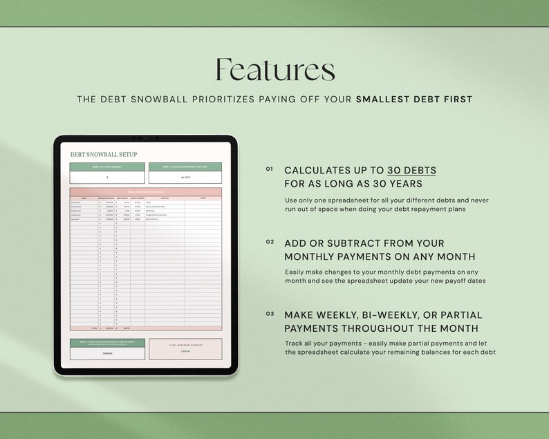 May include: A digital tablet displays a debt snowball setup spreadsheet with pink and green accents. The text highlights features: calculates up to 30 debts, adjusts monthly payments, and tracks payments. The background is a soft green.