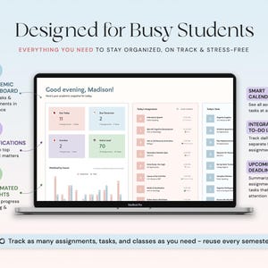 May include: A silver MacBook Pro displays a student dashboard with the text "Designed for Busy Students." The screen shows a calendar, to-do list, and assignment tracking. The interface is designed to help students stay organized and stress-free.