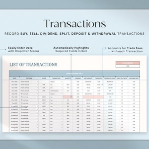May include: A digital spreadsheet titled "Transactions" with a light blue background. The spreadsheet details financial transactions, including buy, sell, and dividend information. Features include dropdown menus, red highlighting, and trade fee accounting. Text includes "Record Buy, Sell, Dividend, Split, Deposit & Withdrawal Transactions."