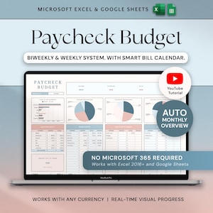 May include: A laptop screen displays a "Paycheck Budget" spreadsheet with charts and tables. The text includes "Biweekly & Weekly System" and "Auto Monthly Overview." The spreadsheet works with Excel 2016+ and Google Sheets. A YouTube tutorial is available.