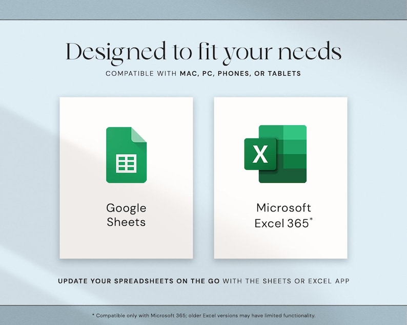 K&ouml;nnte beinhalten: Grafik mit dem Text "Designed to fit your needs" und den Logos f&uuml;r Google Sheets und Microsoft Excel 365. Der Text "Compatible with Mac, PC, Phones, or Tablets" ist ebenfalls enthalten.