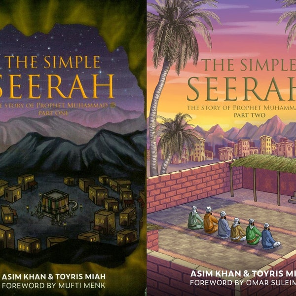 The Simple Seerah The Story of the Prophet Muhammad ﷺ Part 1 and 2