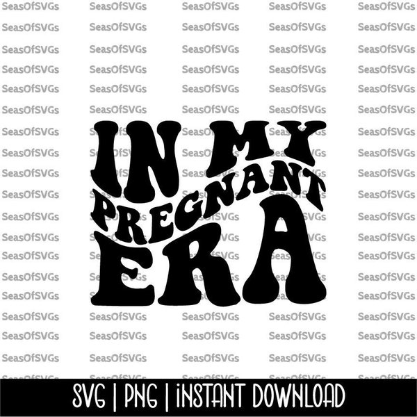 In My Pregnant Era SVG PNG | Pregnant Era SVG Png | Mom to Be Shirt | New Mom Shirt | Trendy Svg | Cricut Silhouette File | Digital Download