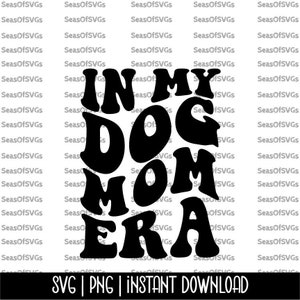 In mijn hond moeder tijdperk SVG PNG | Hond moeder SVG png | Trendy hond moeder SVG | Hondenliefhebber | Cricut silhouet gesneden bestand | Digitale download | Dog Mom-bestand