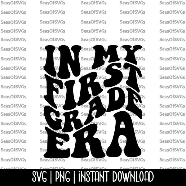 In My First Grade Era SVG PNG | First Grade Era SVG | Back to School Svg | First Day of School Svg | 1st Grade | Cricut Silhouette Download