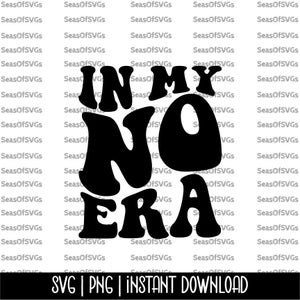 En mi No Era SVG PNG / No Era SVG Png / Camisa para niños pequeños Svg / Niño divertido Svg / Svg de moda / Descarga digital de silueta Cricut / Letras onduladas