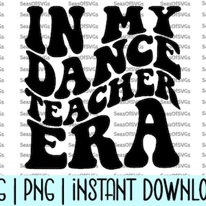 May include: Black and white graphic design with the text "In My Dance Teacher Era" in a retro font style.