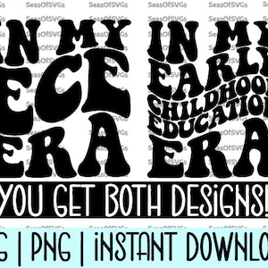 In My ECE Era SVG Png | In My Early Childhood Education Era SVG Png | In My Ece Era Shirt Gift Svg | Cricut Silhouette File Digital Download
