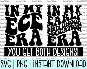 In My ECE Era SVG Png | In My Early Childhood Education Era SVG Png | In My Ece Era Shirt Gift Svg | Cricut Silhouette File Digital Download